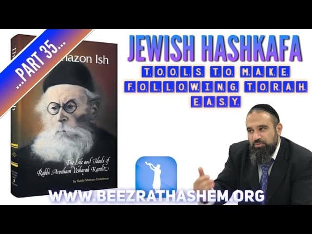TOOLS TO MAKE FOLLOWING TORAH EASY - Jewish HaShkafa (35)