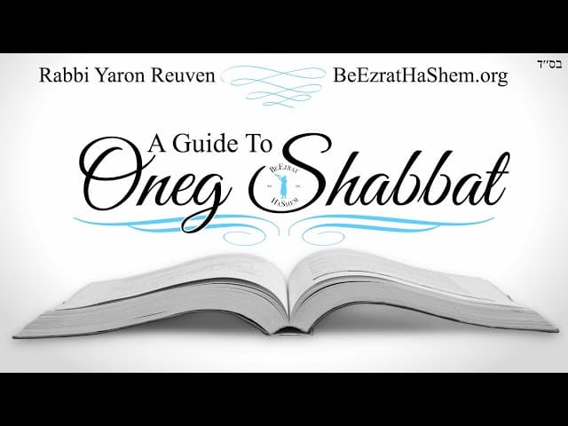A Guide To Oneg Shabbat (A BeEzrat HaShem Inc. Film)