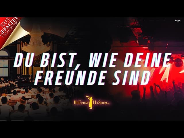 Du bist, wer deine Freunde sind | BeEzrat HaShem Film