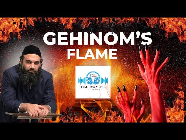 Gehinom's Fire Is Not A Fable | TeShuva Music