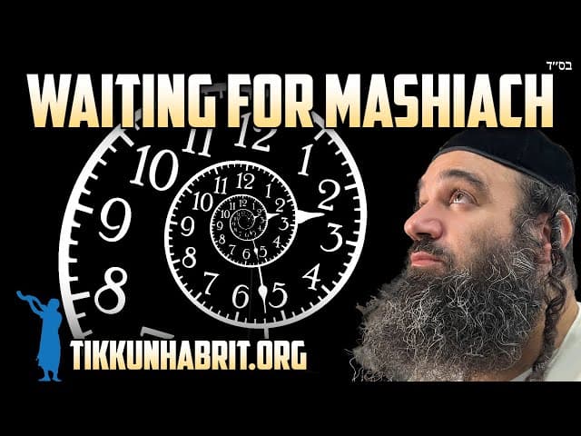 Waiting For The MaShiach: Parashat Va'eira