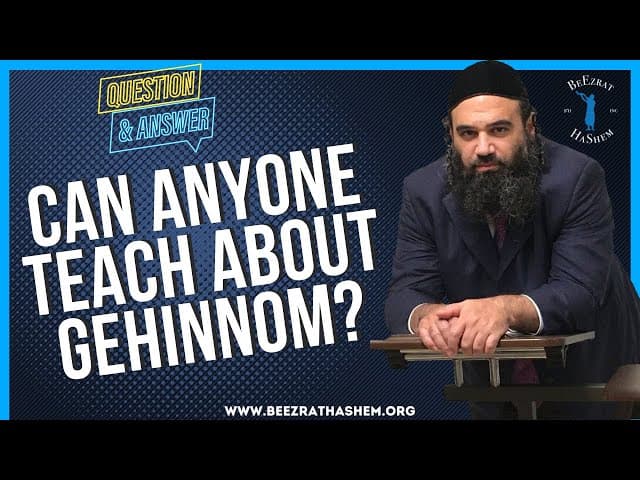   CAN ANYONE TEACH ABOUT GEHINNOM