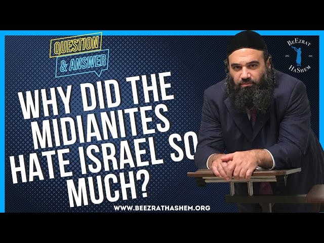 WHY DID THE MIDIANITES HATE ISRAEL SO MUCH?