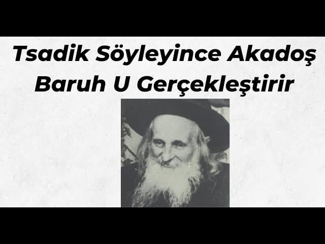 Tsadik Söyleyince Akadoş Baruh U Gerçekleştirir