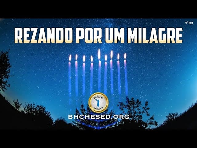 ÚLTIMA CHANCE: Orando por Milagres em Chanukah