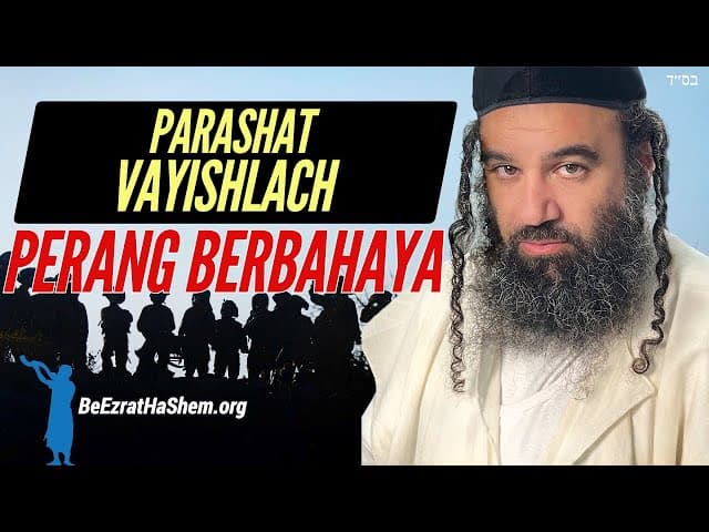 Parashat Vayishlach - Perang Paling Berbahaya