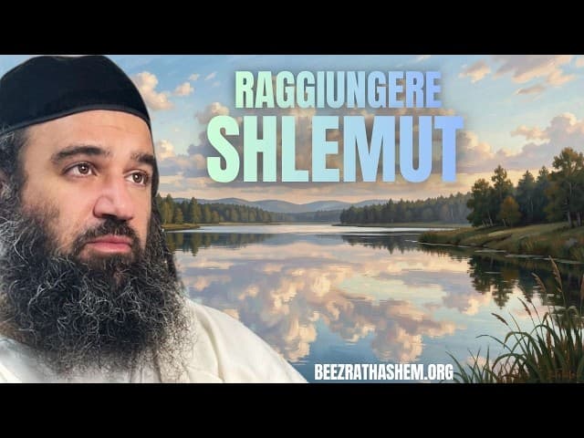Raggiungere Shlemut - MUSSAR Pirkei Avot (129)