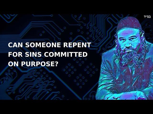 CAN SOMEONE REPENT FOR SINS COMMITTED ON PURPOSE?