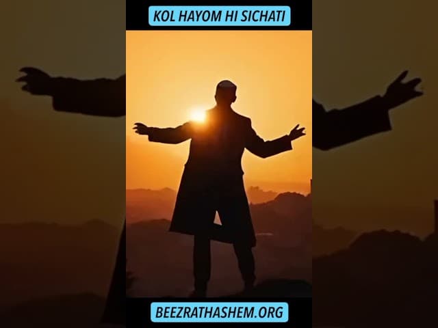 Kol HaYom Hi Sichati