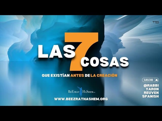 Las siete cosas que existen desde antes de la Creación