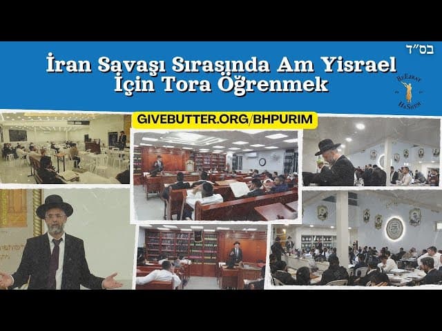 İran Savaşı Sırasında Am Yisrael İçin Tora Öğrenmek