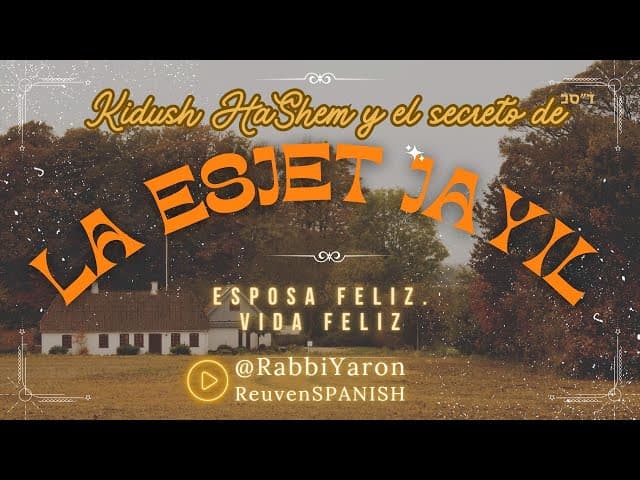 Kidush HaShem y el secreto de la Esjet Jayil. 💎🤫🥰 #Esposafeliz #vidafeliz