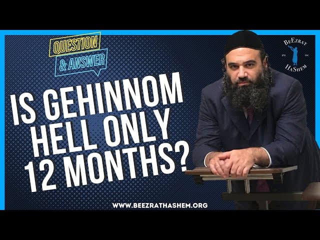   IS GEHINNOM HELL ONLY 12 MONTHS