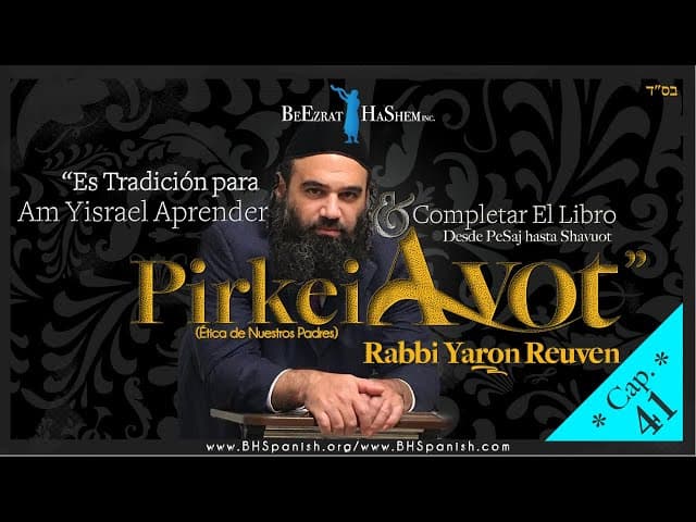 «La Llave del Tesoro escondido llamado Emuná» Mussar, Pirkei Avot Capítulo. 41