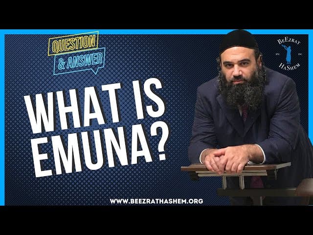 WHAT IS EMUNA?