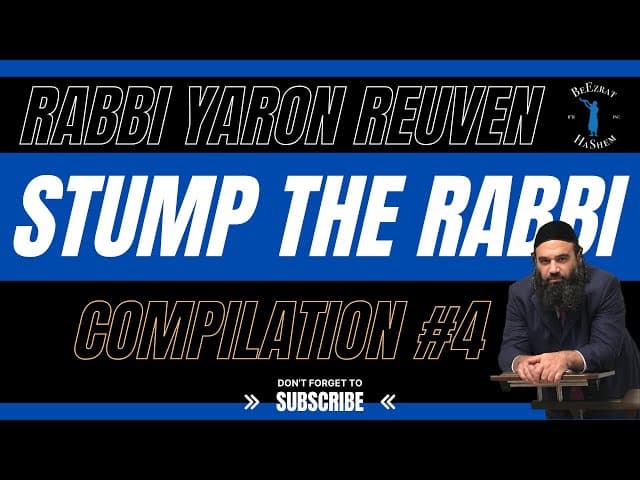 STUMP THE RABBI FULL COMPILATION #4