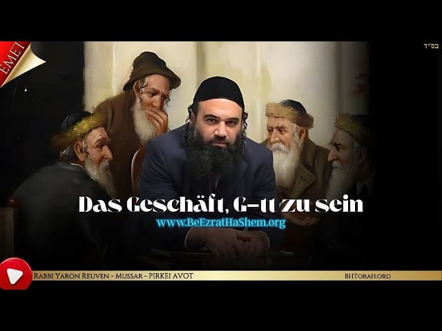 Das Geschäft, Gott zu sein - MUSSAR Pirkei Avot