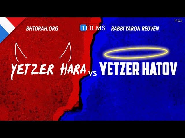 Yetzer HaTov vs Yetzer HaRa (Een film van BeEzrat HaShem)