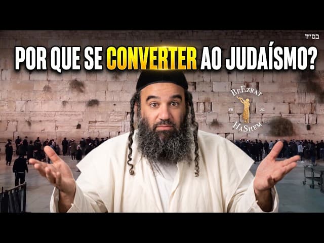 Por que se Converter ao Judaísmo?
