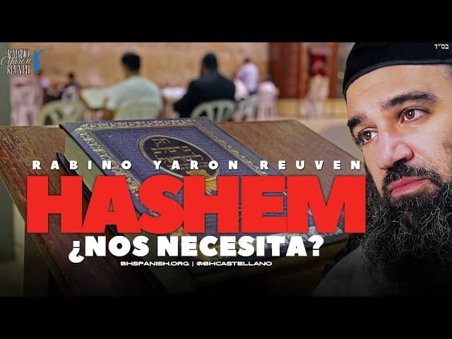 ¿HaShem nos necesita? -  Parasha Behar