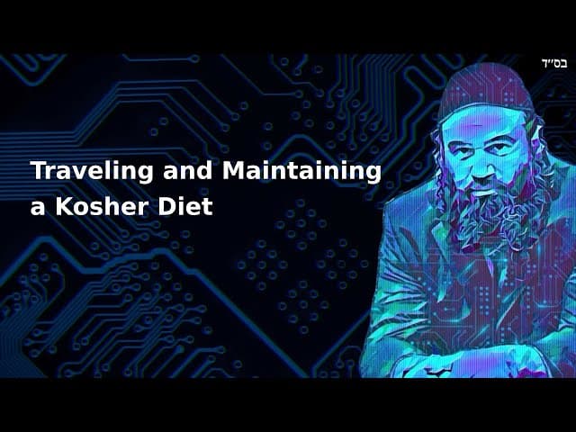 Traveling and Maintaining a Kosher Diet