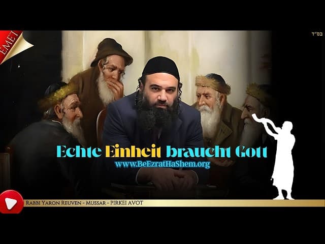 Echte Einheit braucht Gott - MUSSAR Pirkei Avot