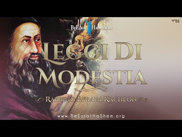 Le leggi della modestia (Rabbino Efraim Kachlon)