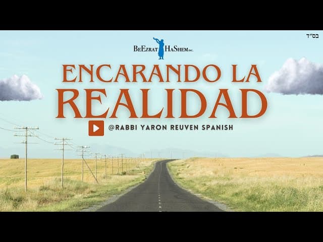 Encarando la realidad #mashiaj #jabad #rebbe