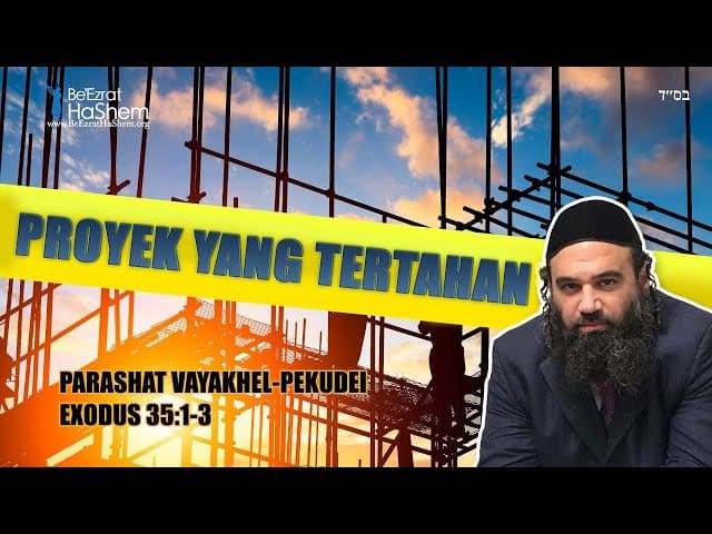 Membangun Rumah Tuhan: Parasha Vayakhel-Pekudei
