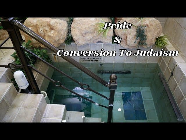 PRIDE & CONVERSION TO JUDAISM