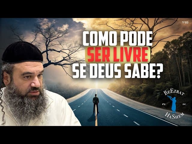Como ser livre se Deus sabe? (Filme BeEzrat HaShem)