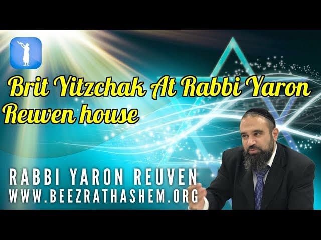 Brit Yitzchak At Rabbi Yaron Reuven House