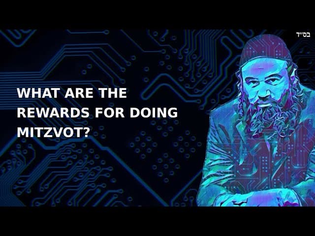 WHAT ARE THE REWARDS FOR DOING MITZVOT?