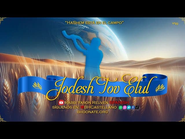 Rosh Jodesh Elul - Un Shiur doblado al Castellano