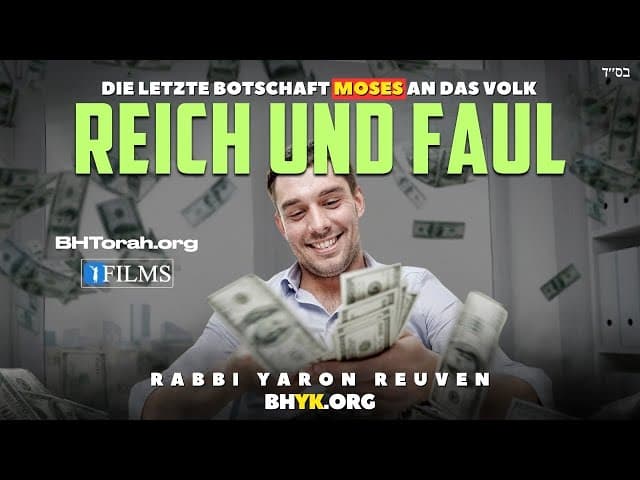 Mosche Rabbeinus Botschaft an Reiche & Faule