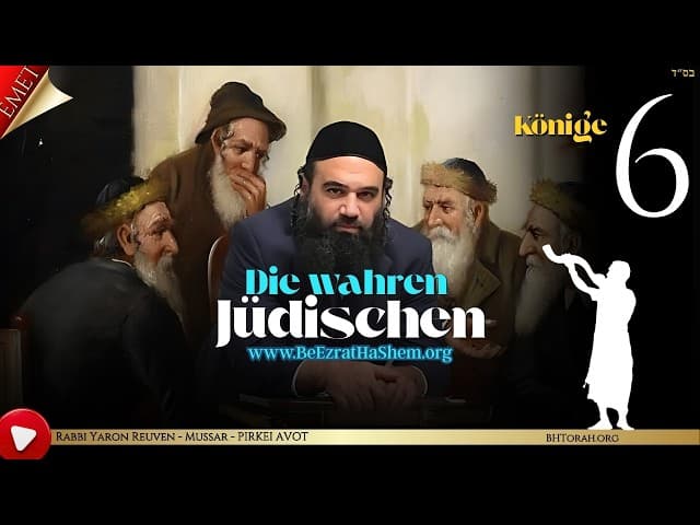 Die wahren jüdischen Könige 6 - MUSSAR Pirkei Avot