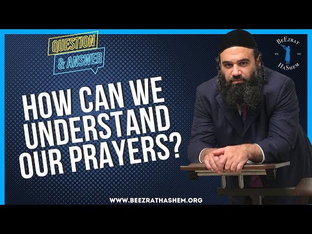   HOW CAN WE UNDERSTAND OUR PRAYERS