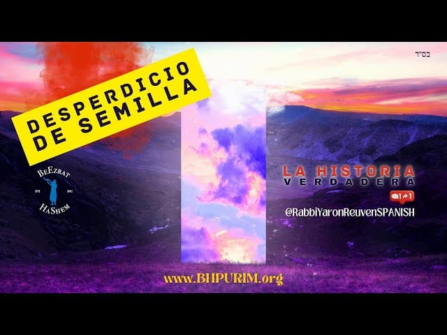 Desperdicio de Semilla, la HISTORIA VERDADERA, la que jamás has escuchado.