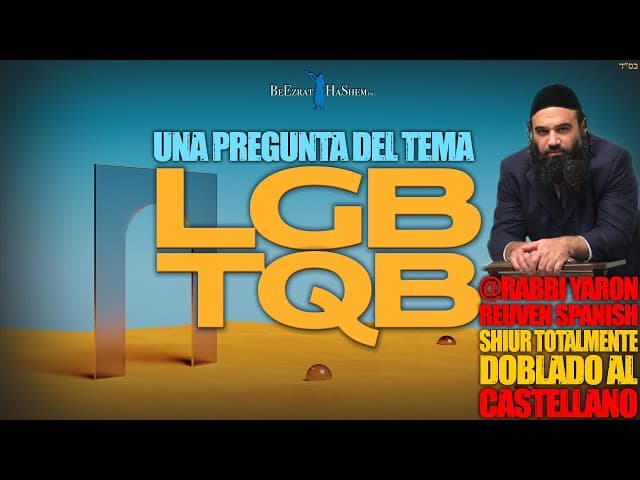 ¿Cuál solución le dá La Torá a una pregunta lgbtqb?