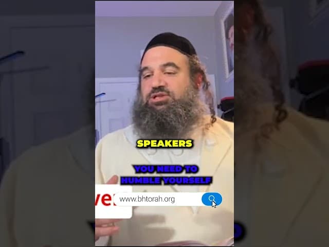 You Need to Humble Yourself #Torah #OrthodoxJudaism #RabbiYaronReuven #Judaism