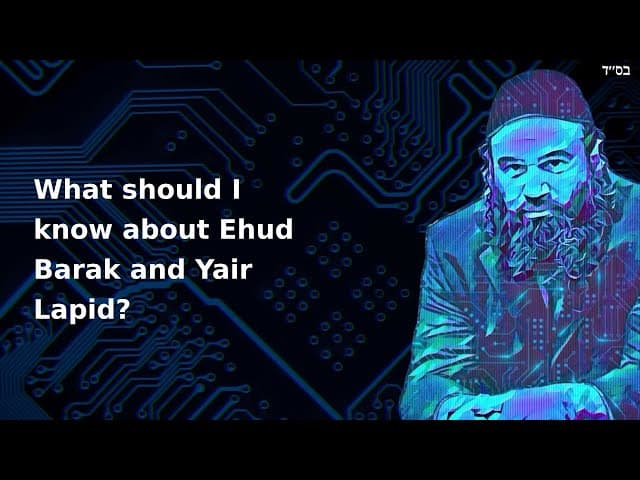 What should I know about Ehud Barak and Yair Lapid?
