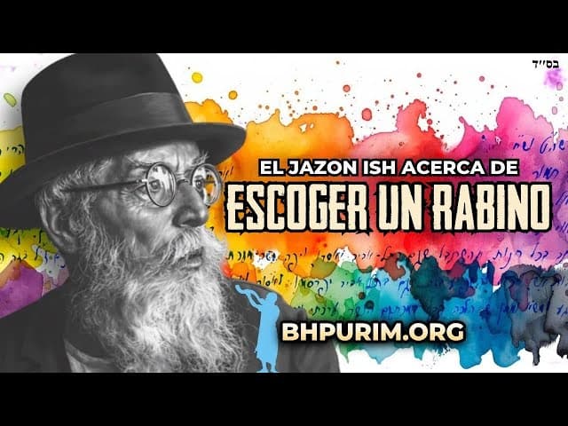 El Jazón Ish: Errores al elegir un rabino.
