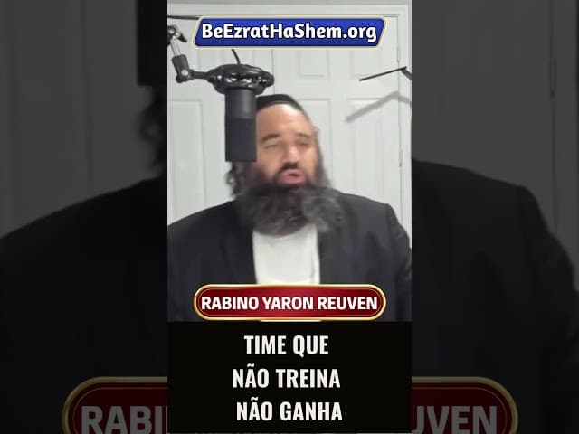 Time Que Não Treina Não Ganha #Torá #Judeu #RabinoYaronReuven