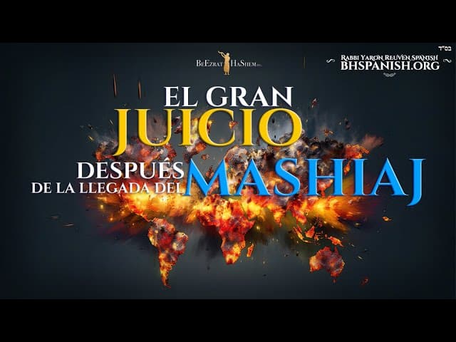 Una vez que llegue Mashiaj habrá un Gran Juicio