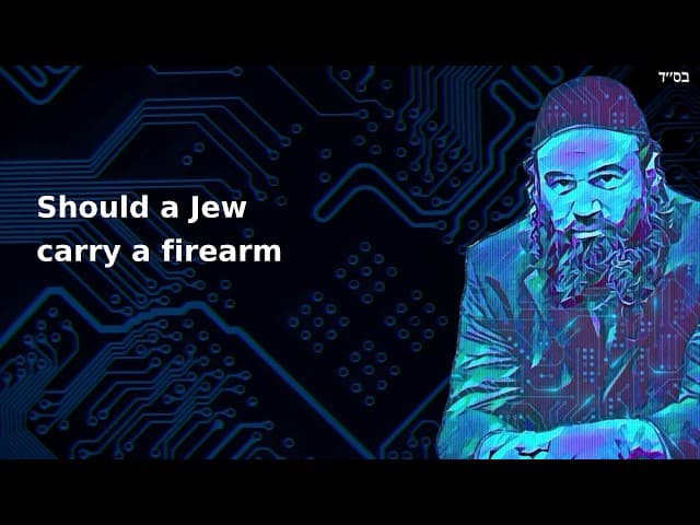 Should a Jew carry a firearm
