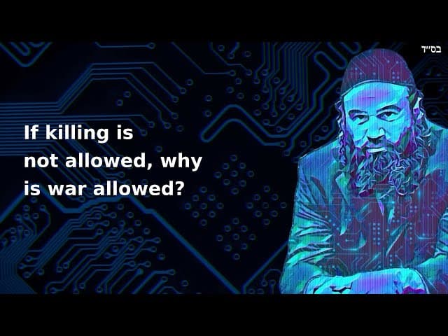 If killing is not allowed, why is war allowed?