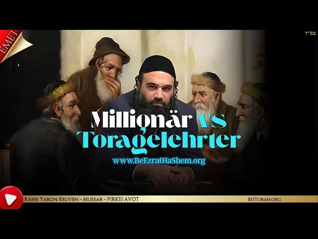 Millionär vs Toragelehrter - MUSSAR Pirkei Avot