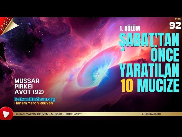Şabat'tan önce yaratılan 10 mucize (1. Bölüm) - Pirkei Avot Musar dersi