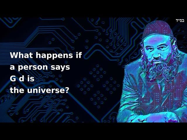 What happens if a person says G d is the universe?