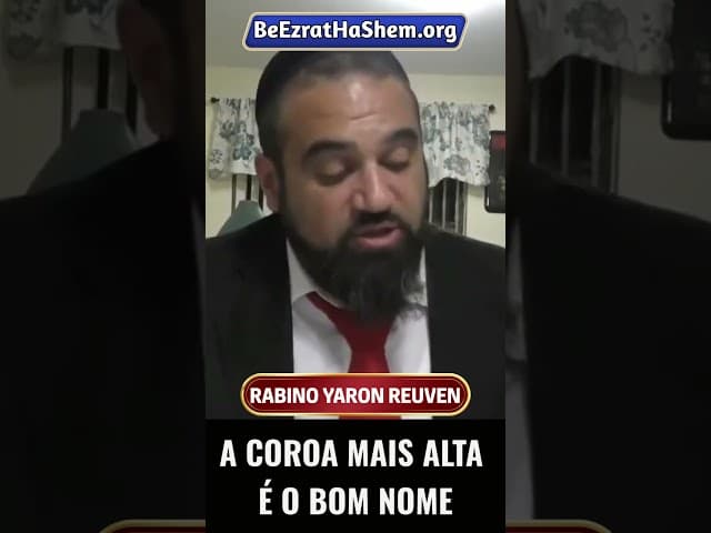 A Coroa Mais Alta É o Bom Nome #Torá #Judeu #RabinoYaronReuven